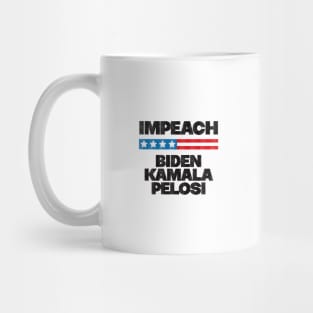 Impeach Biden Kamala Pelosi - Anti Biden Mug